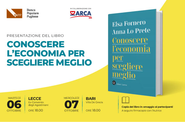 Conoscere l’economia per scegliere meglio: Elsa Fornero a Lecce e Bari